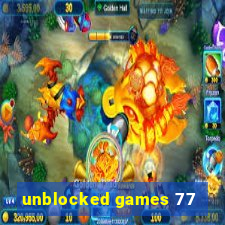 unblocked games 77